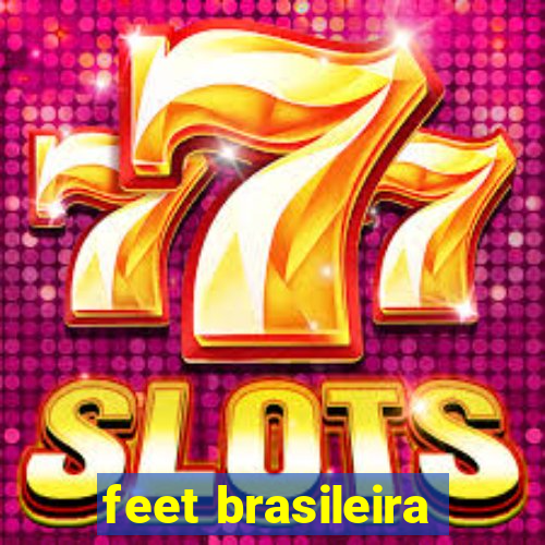 feet brasileira